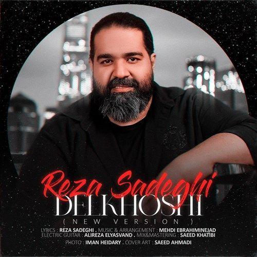 نایس موزیکا Reza Sadeghi-Delkhoshi (New Version) دانلود آهنگ رضا صادقی به نام دلخوشی (ورژن جدید)  